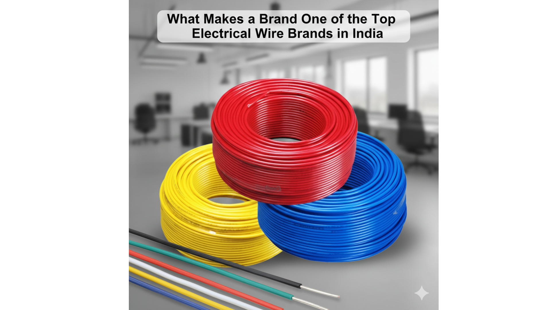 What Makes a Brand One of the Top Electrical Wire Brands in India?