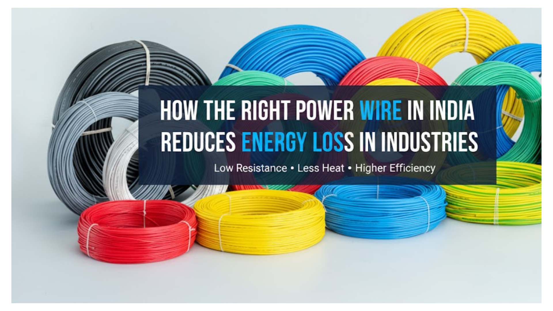 How the Right Power Wire in India Reduces Energy Loss in Industries